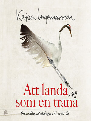 cover image of Att landa som en trana